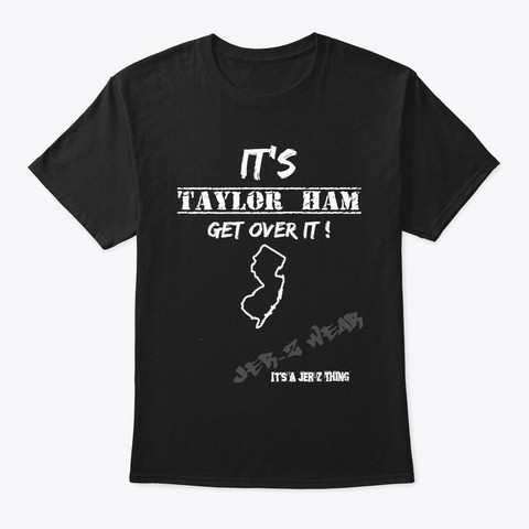 Taylor Ham NJ Shirts Jer-Z Wear