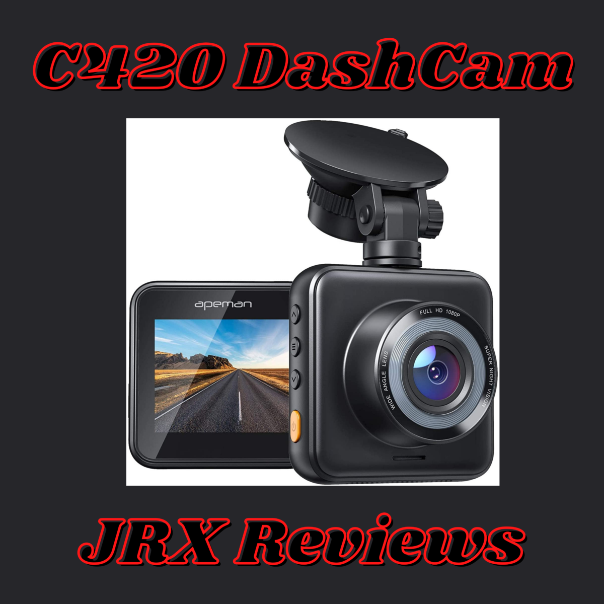 C420 Dashcam by Apeman Thoughts